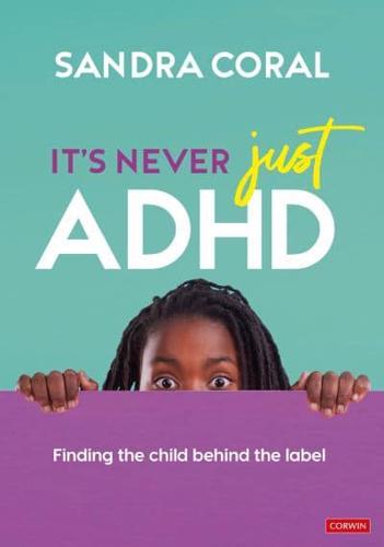 It's Never Just ADHD