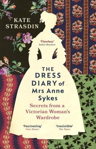 The Dress Diary of Mrs Anne Sykes