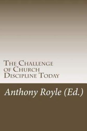 The Challenge of Church Discipline Today