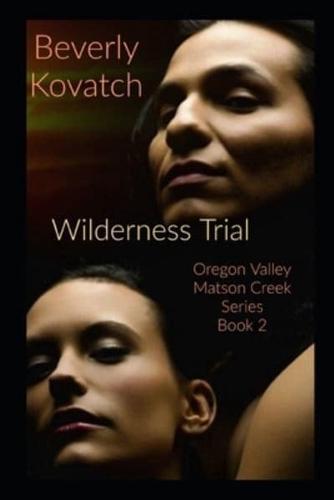 The Wilderness Trial