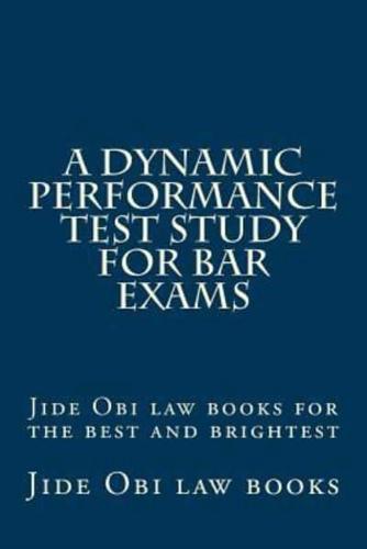 A Dynamic Performance Test Study for Bar Exams