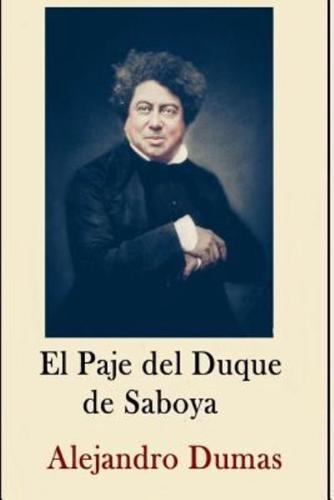 Alexandre Dumas Coleccion ( Anotaciones Historicas) El Paje Del Duque De Saboya