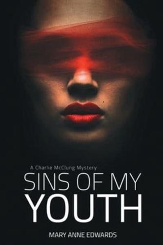 Sins of My Youth: A Charlie McClung Mystery
