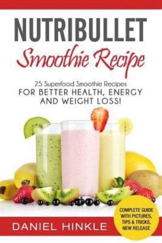 NutriBullet Smoothie Recipe