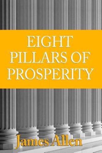 [ The Eight Pillars of Prosperity [ THE EIGHT PILLARS OF PROSPERITY ]