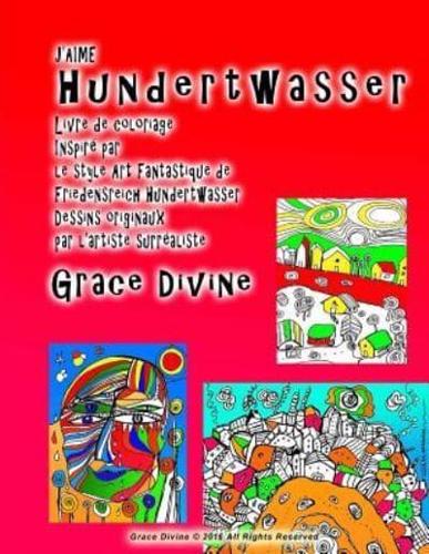 ]J'AIME Hundertwasser Livre de coloriage Inspiré par le style Art Fantastique de Friedensreich Hundertwasser Dessins originaux par l'artiste surréaliste Grace Divine