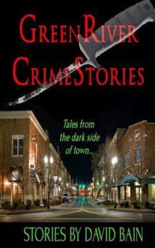 Green River Crime Stories