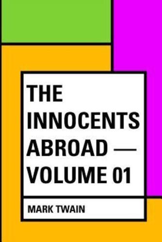 The Innocents Abroad - Volume 01