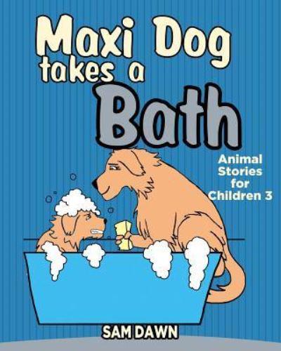 Maxi Dog Takes a Bath