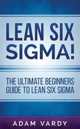 Lean Six Sigma!