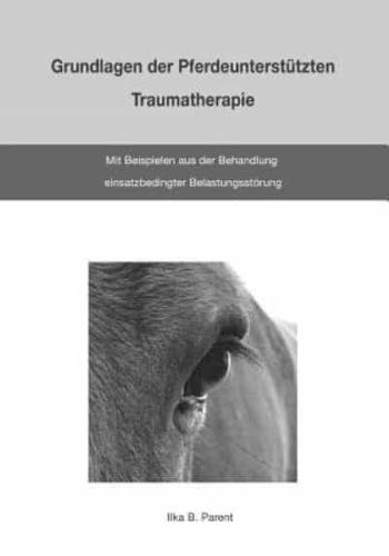 Grundlagen Der Pferdeunterstützten Traumatherapie