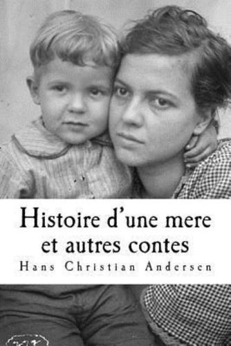 Histoire D'une Mere Et Autres Contes