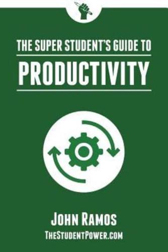 The Super Student's Guide to Productivity