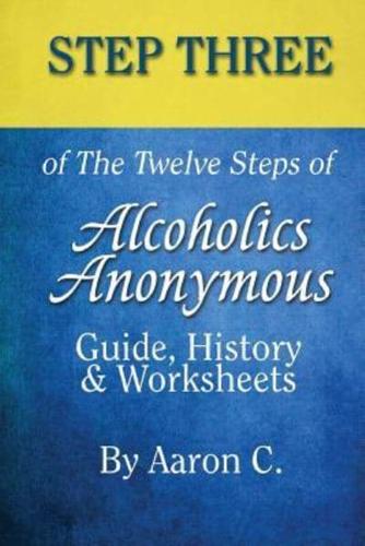 Step 3 of the Twelve Steps of Alcoholics Anonymous