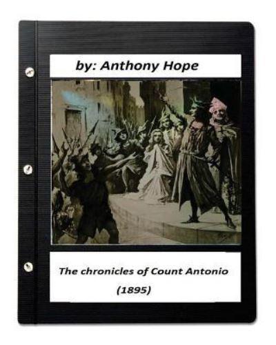 The Chronicles of Count Antonio (1895) by Anthony Hope