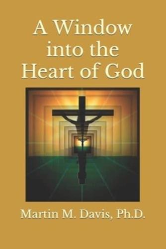 A Window Into the Heart of God