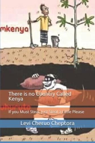 There Is No Country Called Kenya