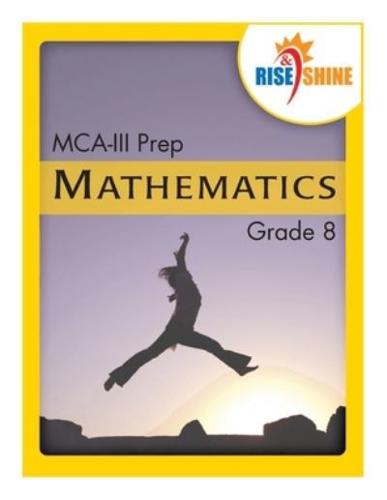 Rise & Shine MCA-III Prep Grade 8 Mathematics