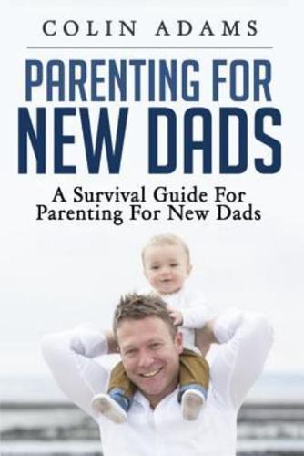 Parenting for New Dads