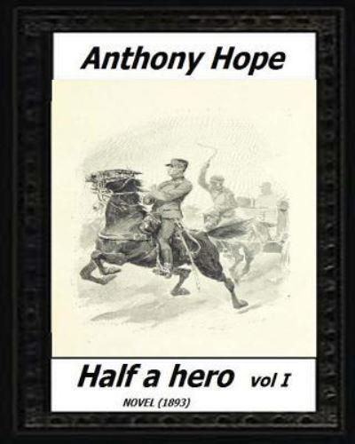 Half a Hero (1893) Volume I By
