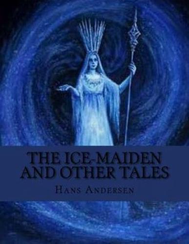 The Ice-Maiden and Other Tales