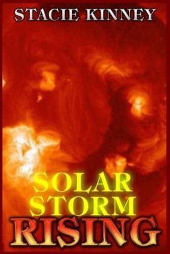 Solar Storm Rising