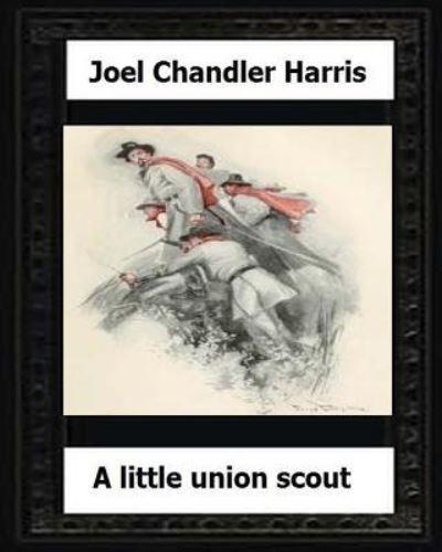 A Little Union Scout (1904) By