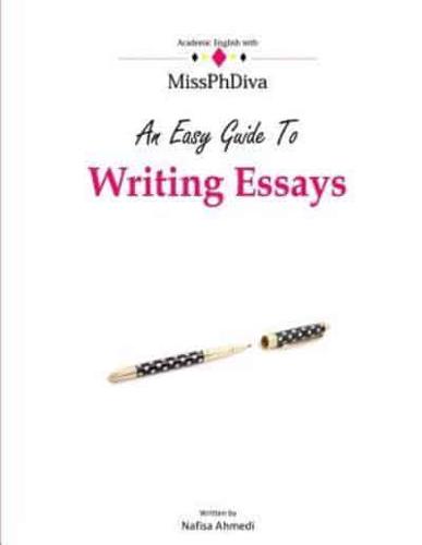 An Easy Guide To Writing Essays