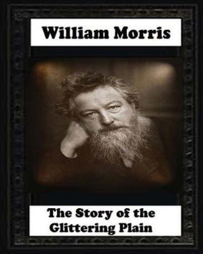 The Story of the Glittering Plain (1891) by William Morris