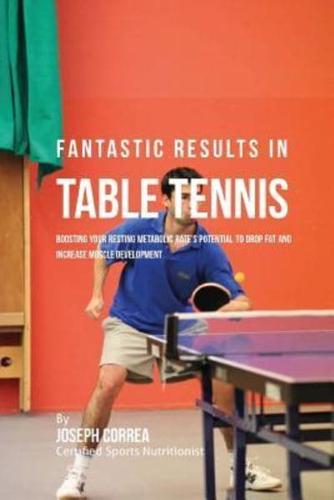 Fantastic Results in Table Tennis