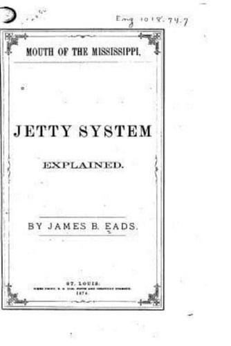 Mouth of the Mississippi. Jetty System Explained