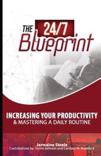 The 24/7 Blueprint
