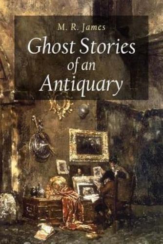 Ghost Stories of an Antiquary