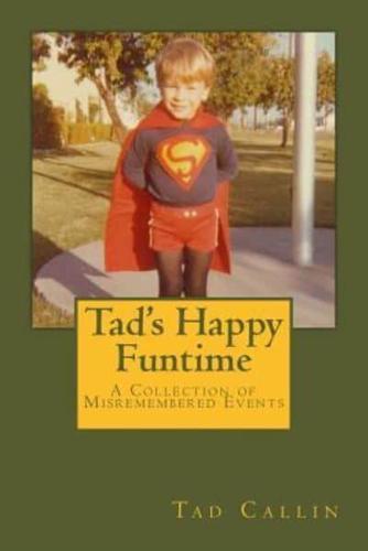 Tad's Happy Funtime