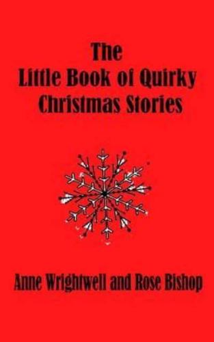 The Little Book of Quirky Christmas Stories