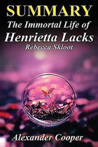 Summary - The Immortal Life of Henrietta Lacks