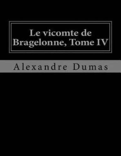 Le Vicomte De Bragelonne, Tome IV