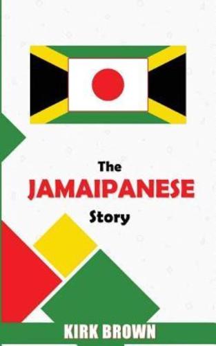 The Jamaipanese Story