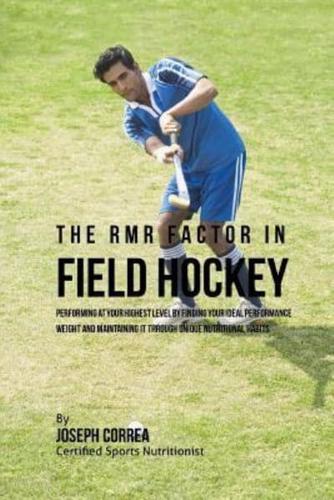 The Rmr Factor in Field Hockey