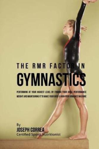 The Rmr Factor in Gymnastics