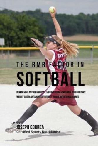 The Rmr Factor in Softball