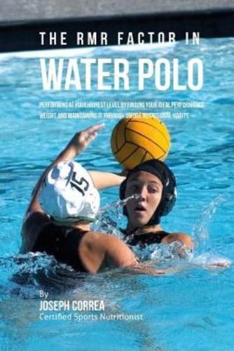 The Rmr Factor in Water Polo