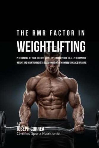 The Rmr Factor in Weightlifting