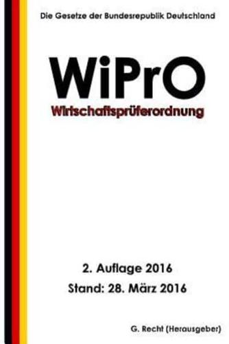 Wirtschaftspruferordnung - Wipro, 2. Auflage 2016