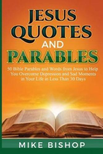 Jesus Quotes and Parables