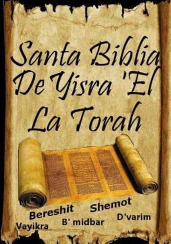 Santa Biblia De Yisra 'El (La Torah)