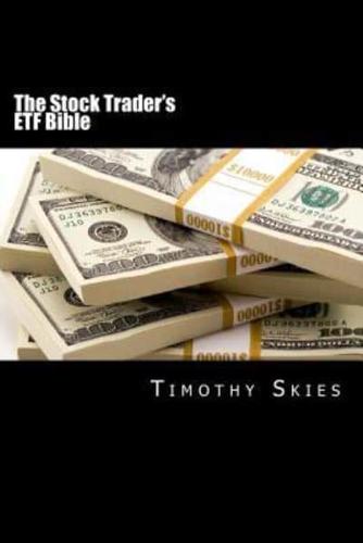 The Stock Trader's Etf Bible