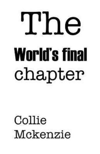 The World's Final Chapter