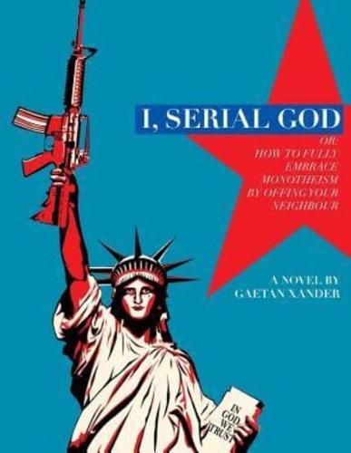 I, Serial God Or