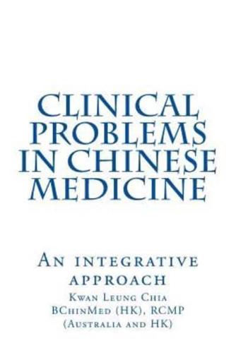 Clinical Problems in Chinese Medicine